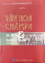 Đọc sách "Văn hóa Chămpa di tích và huyền thoại (tỉnh Quảng Trị)" của Lê Đức Thọ