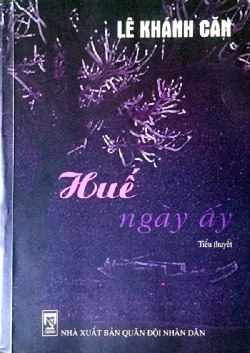 “Huế ngày ấy”, một tiểu thuyết chân thực & sinh động
