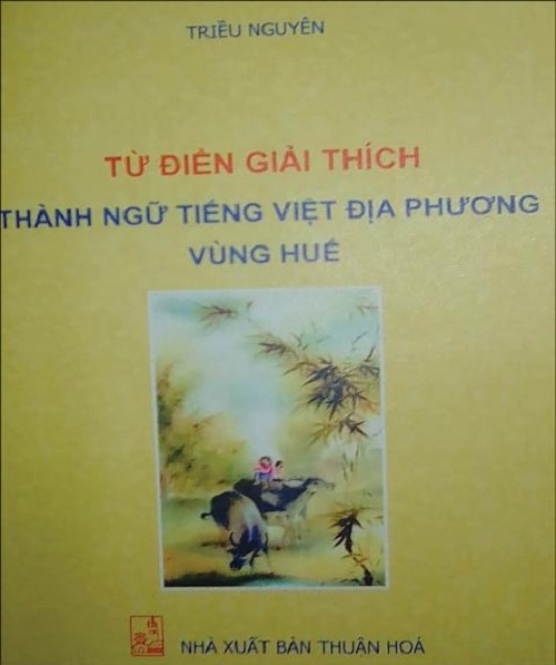 Cùng Triều Nguyên khám phá thành ngữ tiếng Việt địa phương vùng Huế